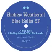 Andrew Weatherall ( - Blue Bullet EP