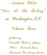 Andrew White - 'Live At The Foolery' In Washington, D.C. Volume Four