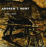 CD - Andrew T. Hunt - Broken Wheel