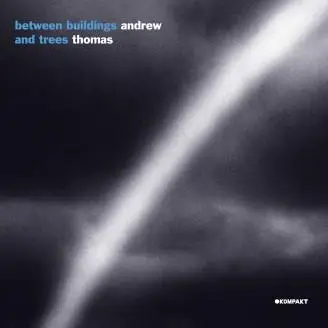 ANDREW THOMAS - Between Buildings and Trees
