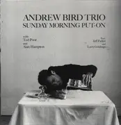 LP - Andrew Trio Bird - Sunday Morning Put-On - 180 Gram