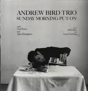 Andrew Trio Bird - Sunday Morning Put-On