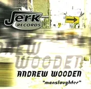 12'' - Andrew Wooden - Manslaughter