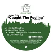 Andrew Emil - Caught The Feeling/ Glenn Underground Rm