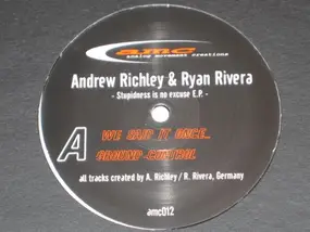 Andrew Richley - Stupidness Is No Excuse EP