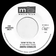 Andru Donalds - Tryin' To Tell Ya / Mishale