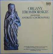 Andrzej Chorosiński - Organy Fromborskie