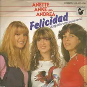 7inch Vinyl Single - Anette, Anke Und Andrea - Felicidad (Margherita)