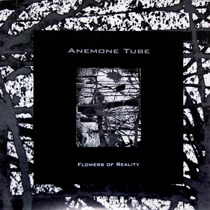 Anemone Tube - Flowers Of Reality