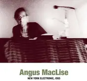Angus MacLise - New York Electronic,1965