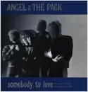12inch Vinyl Single - Angel & The Pack - Somebody To Love