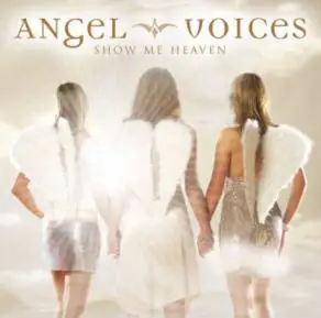 Angel Voices - Show Me Heaven
