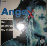 Angel X Featuring Michele - The Power In My Mind