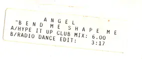 Angel - Bend Me, Shape Me