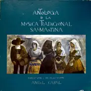 Angel Carril - Antología De La Música Tradicional Salmantina