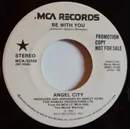 Angel City - Be With You