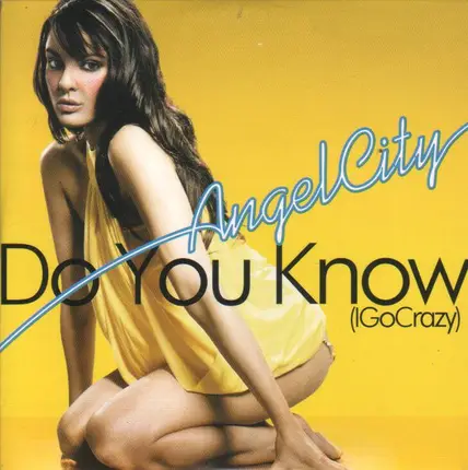 Angel City - Do You Know (I Go Crazy)