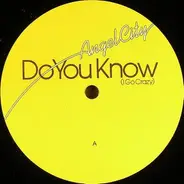 Angel City - Do You Know (I Go Crazy)