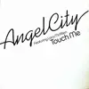 12'' - Angel City Featuring Lara McAllen - Touch Me - Promo