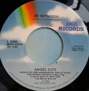 7inch Vinyl Single - Angel City - Be With You