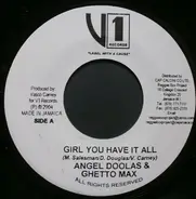 Angel Doolas & Ghetto Max - Girl You Have It All