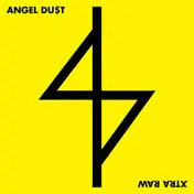 Angel Dust - Xtra Raw