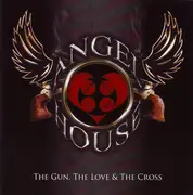 CD - Angel House - The Gun, The Love & The Cross