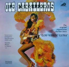 LOS VERDE LUNA - Olé, Caballeros