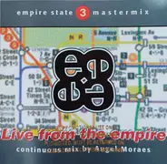 Angel Moraes - Empire State Mastermix 3 - Live From The Empire - Continuous Mix By Angel Moraes