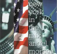 Angel Moraes - New York In The Mix