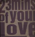 12inch Vinyl Single - Angel Moraes - 23 Mins. Of Your Love - Test Pressing