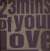 Angel Moraes - 23 Mins. Of Your Love