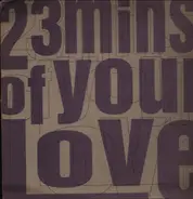 Angel Moraes - 23 Mins. Of Your Love