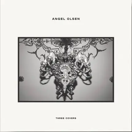 Angel Olsen - Three Covers