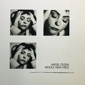 ANGEL OLSEN - Whole New Mess