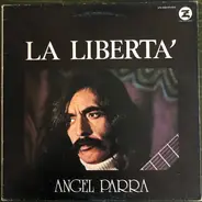 Angel Parra - La Liberta'