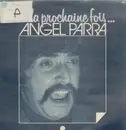 LP - Angel Parra - La Prochaine Fois