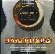 Angel Rubio Trío & Banda del Foro - Jazz Hondo