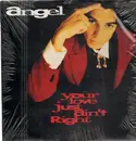 12inch Vinyl Single - Angel, Angel Ferreira - Your Love Just Ain't Right