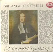 Angelo Corelli - 12 Concerti grossi op. 6