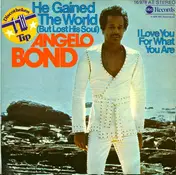 Angelo Bond - He Gained The World (But Lost His Soul)