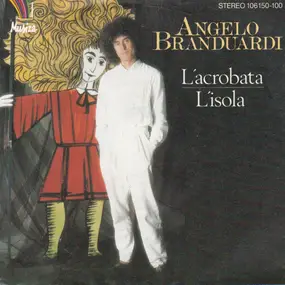 Angelo Branduardi - L'acrobata / L'isola