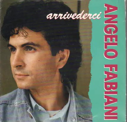 Angelo Fabiani - Arrivederci Tu Sei