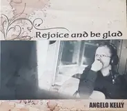 Angelo Kelly - Rejoice And Be Glad