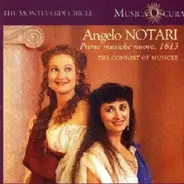 Angelo Notari , Emma Kirkby , The Consort Of Musicke , Anthony Rooley - Angelo Notari; The First New Music, 1613
