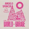 LP - Angelo Spencer - World Garage - INSP.BY BOLLYWOOD, TRIP TO MAROCCO & SERGE GAINSB