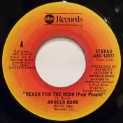 Angelo Bond - Reach For The Moon (Poor People) / I Never Sang For My Baby