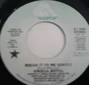 7inch Vinyl Single - Angela Bofill - Break It To Me Gently