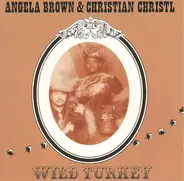 Angela Brown & Christian Christl - Wild Turkey