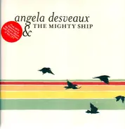 ANGELA DESVEAUX - The Mighty Ship